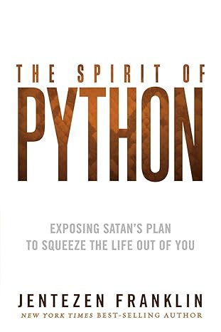 THE SPIRIT OF PYTHON BY JENTEZEN FRANKLIN
