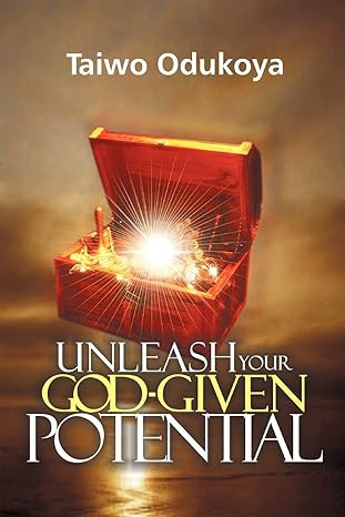 UNLEASE YOUR GOD GIVEN POTENTIAL