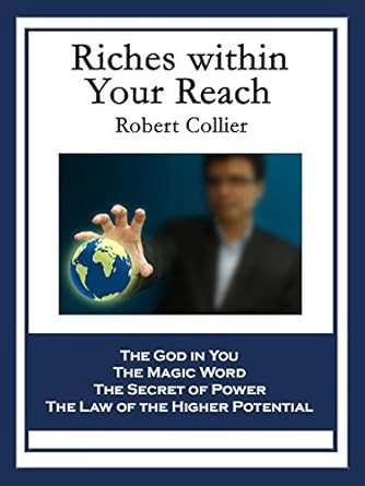 Riches within Your Reach by Robert COLLIER
